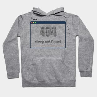 404: No Sleep Found Hoodie